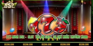 777 Rush B52 -  Slot  Tốc Độ Cao |  Cơ Chế Nhân Thưởng X300