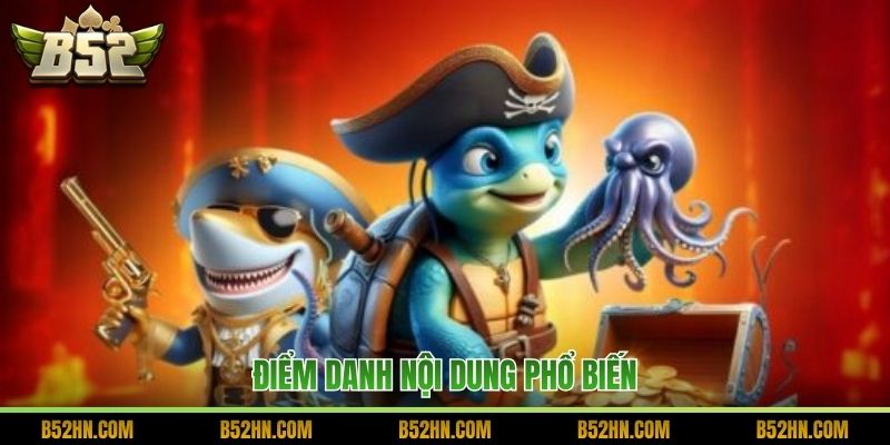 Điểm danh nội dung phổ biến