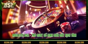 Roulette B52 - Trò Quay Số Kinh Điển Đầy Kịch Tính